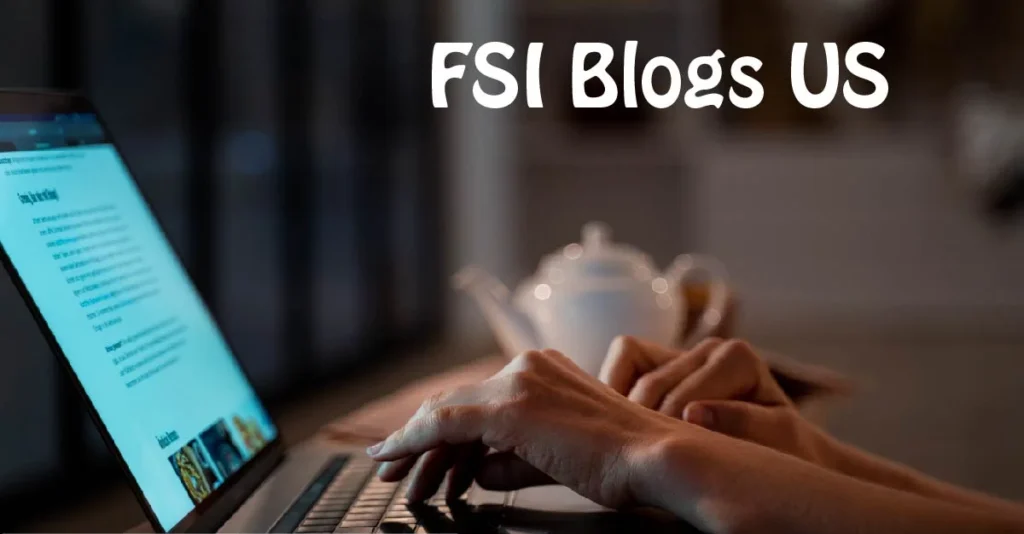 Exploring the impact of FSI blogs us
