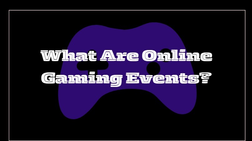 online gaming events
