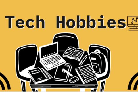 Tech Hobbies